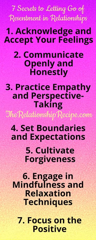 7 Secrets to Letting Go of Resentment in Relationships 6 The 7 Secrets to Letting Go of Resentment Infographic