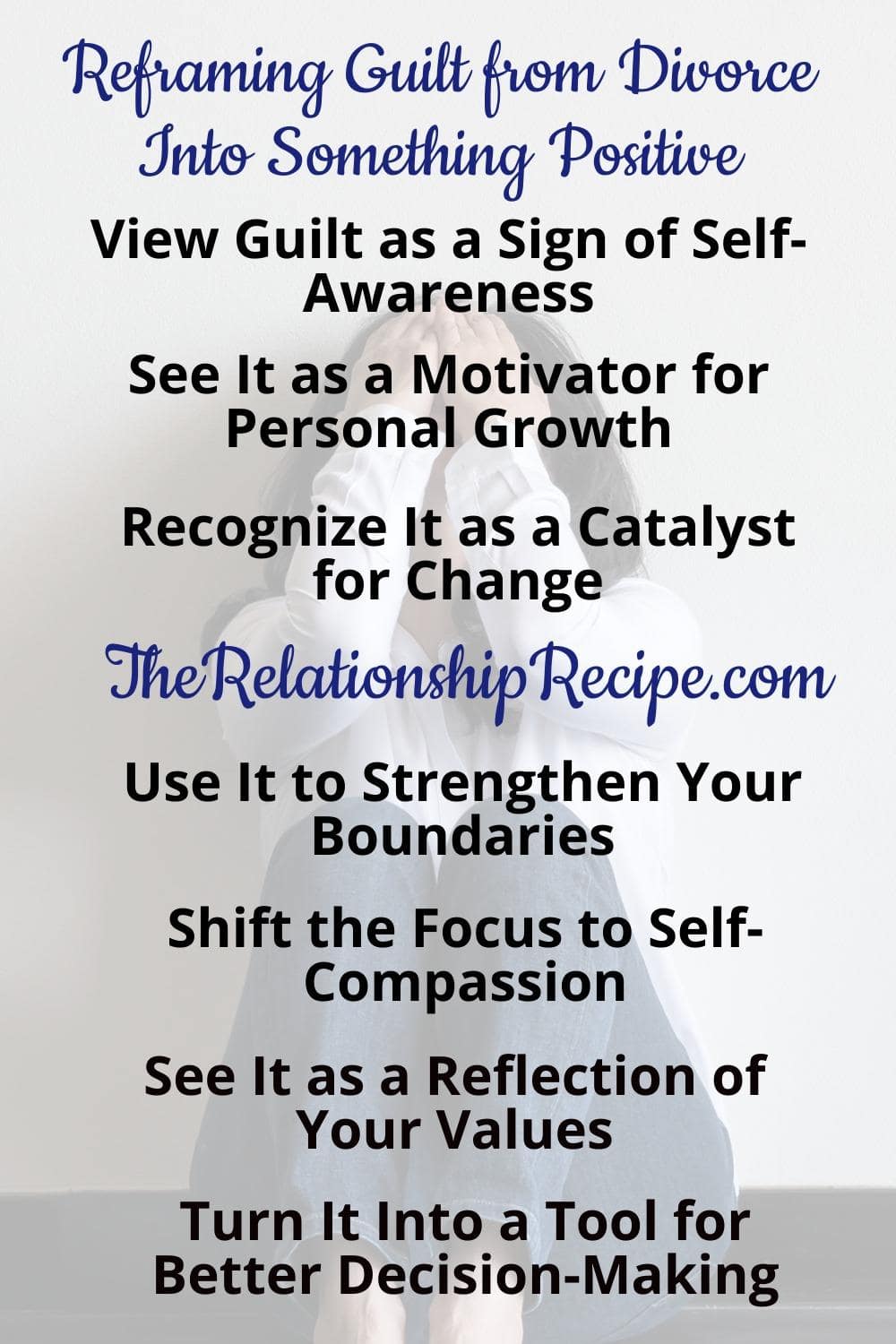 Reframing Guilt From Divorce: Turn Divorce Shame into Growth 7 Reframing guilt from Divorce Infographic