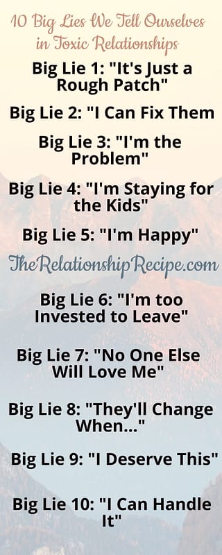 10 Big Lies We Tell Ourselves in Toxic Relationships 9 10 Big Lies We Tell Ourselves in Toxic Relationships InfoGraphic