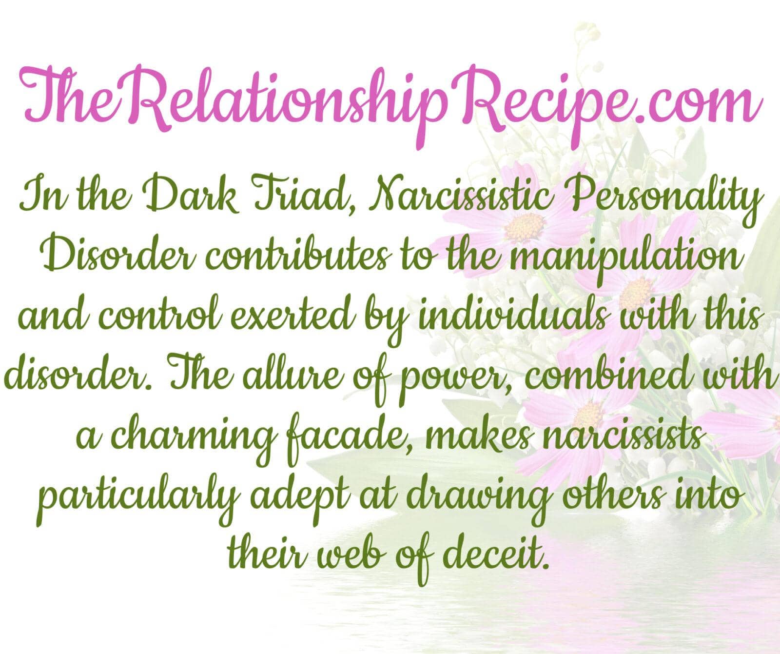 Narcissism Uncovered: 10 Toxic Traits of a Narcissist You Can’t Ignore 4 Narcissism, narcissistic personality disorder, and the Dark Triad Meme The Relationship Recipe