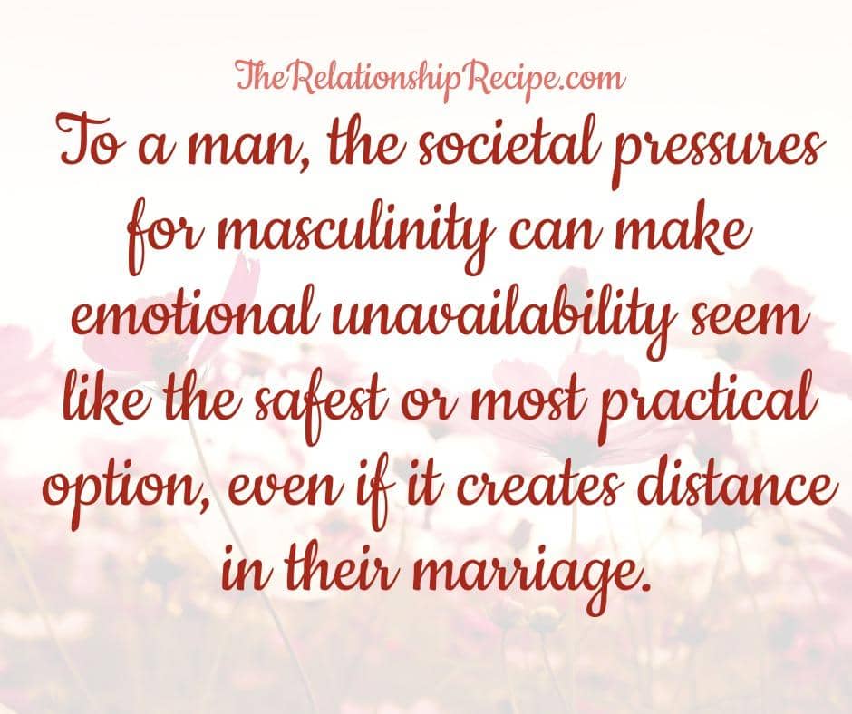 50 Painful Signs of an Emotionally Unavailable Husband 6 Societal pressures, men, and emotional unavailability meme