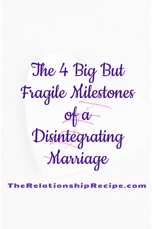 4 Big, But Fragile Milestones of a Disintegrating Marriage 8 The 4 Big But Fragile Milestones of a Disintegrating Marriage