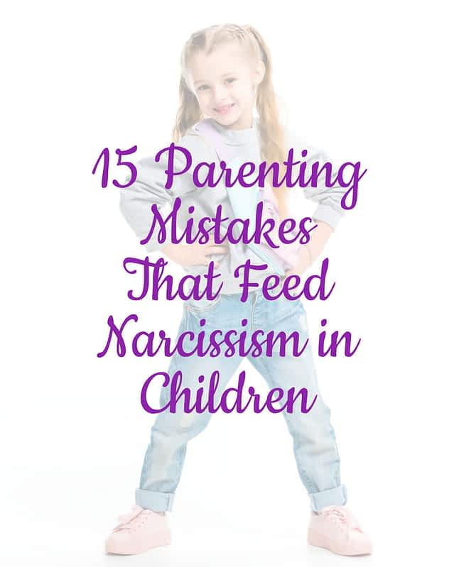 15 Damaging Parenting Mistakes That Create Narcissism in Children 11 15 Damaging Parenting Mistakes That Can Feed Narcissism in Children