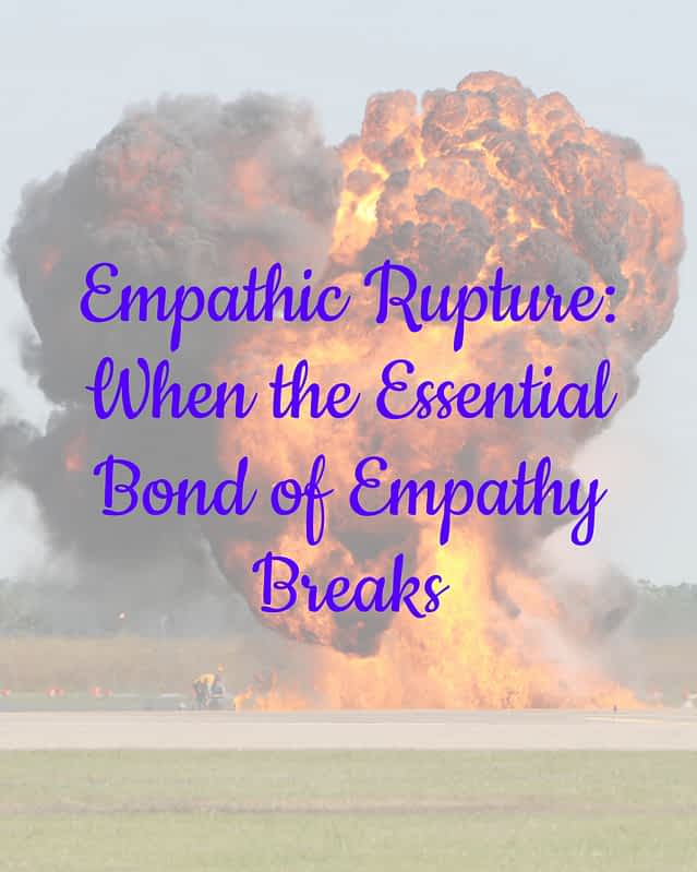 Empathic Rupture: When the Essential Bond of Empathy Breaks 11 Empathic Rupture: When the Essential Bond of Empathy Breaks